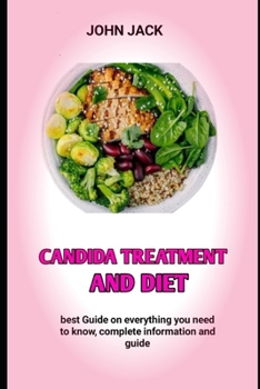 Paperback Candida Treatment and Diet: The Candida Diet Food List, Candida Cleansing And Yeast Infection Book