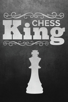 Chess King: Blank Lined Journal 6x9 - Chess Player Notebook I Funny Checkmate Tournament Gift For Chess Game Lover I Write Down Your Notes And Strategies