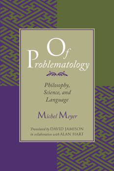 Paperback Of Problematology: Philosophy, Science, and Language Book