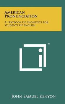 American Pronunciation: A Textbook Of Phonetics For Students Of English