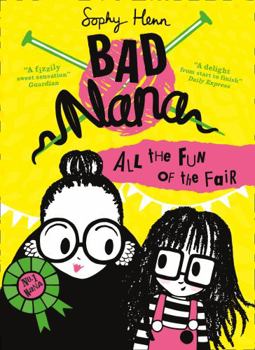 Bad Nana: All the Fun of the Fair - Book #2 of the Oma Knetter