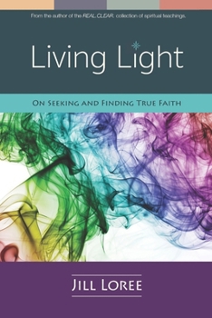 Paperback Living Light: On Seeking and Finding True Faith Book