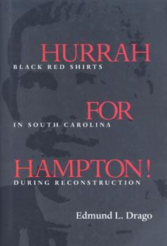 Hardcover Hurrah for Hampton!: Black Red Shirts in South Carolina During Reconstruction Book