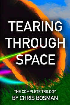 Paperback Tearing Through Space: The Complete Trilogy Book