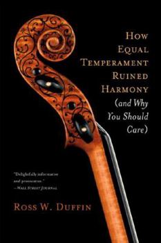Paperback How Equal Temperament Ruined Harmony (and Why You Should Care) Book