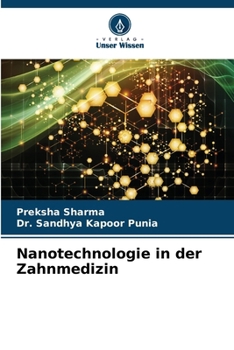 Nanotechnologie in der Zahnmedizin (German Edition)