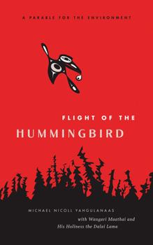 Hardcover Flight of the Hummingbird: A Parable for the Environment Book