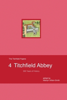 Paperback Titchfield Abbey: A 300 Year History Book