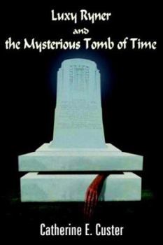 Paperback Luxy Ryner And The Mysterious Tomb Of Time Book