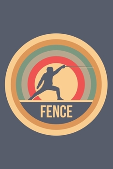 Fence: Retro Vintage Fechten Notizbuch A5 Liniert 108 Seiten Notizheft - Geschenk für Fechter