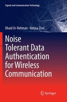 Paperback Noise Tolerant Data Authentication for Wireless Communication Book