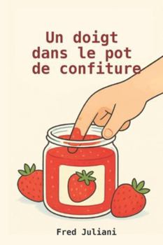 Paperback Un doigt dans le pot de confiture [French] Book
