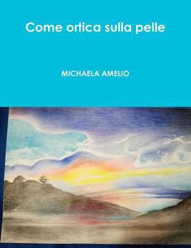 Paperback Come ortica sulla pelle [Italian] Book