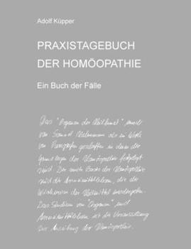 Paperback PRAXISTAGEBUCH DER HOMÖOPATHIE Ein Buch der Fälle [German] Book