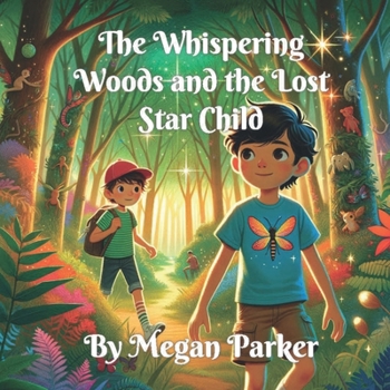 Paperback The Whispering Woods and the Lost Star Child Book