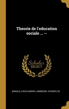 Hardcover Theorie de l'education sociale ... -- [French] Book