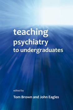 Paperback Teaching Psychiatry to Undergraduates Book