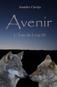 Paperback Avenir: L'Âme du Loup III [French] Book