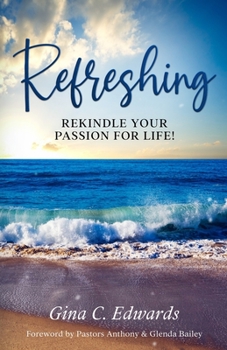 Paperback Refreshing: Rekindle Your Passion for Life! Book