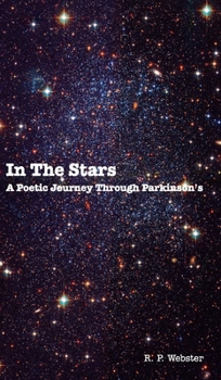 Hardcover In The Stars: A Poetic Journey Through Parkinson's Book