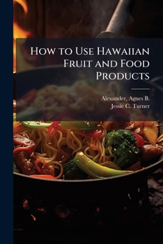 Paperback How to Use Hawaiian Fruit and Food Products Book