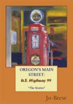 Paperback Oregon's Main Street: U.S. Highway 99 "The Stories" Book