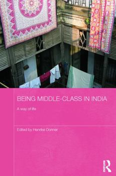 Paperback Being Middle-Class in India: A Way of Life Book
