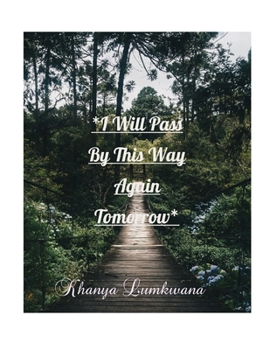 Paperback I Will Pass By This Way Again Tomorrow: Poetry Book