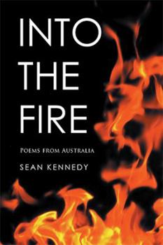 Hardcover Into the Fire: Poems from Australia Book