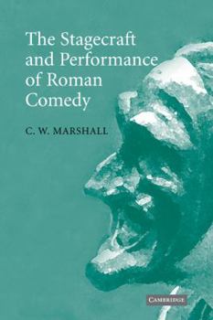 Paperback The Stagecraft and Performance of Roman Comedy Book