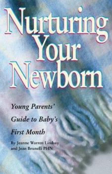 Paperback Nurturing Your Newborn: Young Parents' Guide to Babys First Month Book