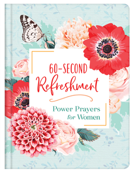 Hardcover 60-Second Refreshment: Power Prayers for Women Book