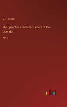 Hardcover The Speeches and Public Letters of the Liberator: Vol. 2 Book