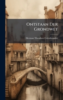 Hardcover Ontstaan Der Grondwet [Dutch] Book