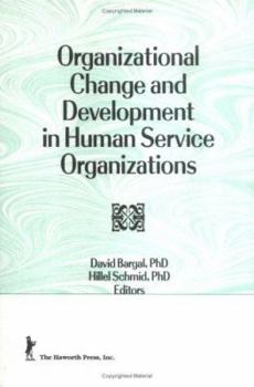 Hardcover Organizational Change and Development in Human Service Organizations Book