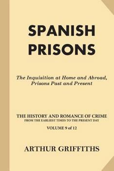Paperback Spanish Prisons: The Inquisition at Home and Abroad, Prisons Past and Present Book