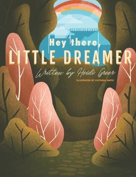 Paperback Hey There, Little Dreamer Book