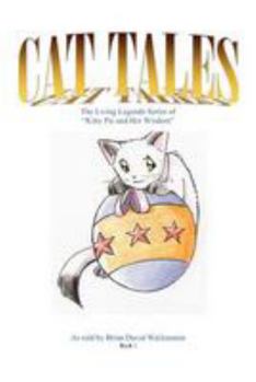 Paperback Cat Tales: The Living Legends Series, of Kitty Pie and Her Wisdom Book