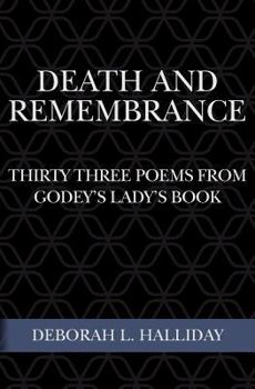 Paperback Death and Remembrance: Thirty Three Poems from Godey's Lady's Book