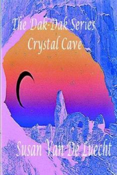 Paperback The Dak-Dak Series the Crystal Cave Book