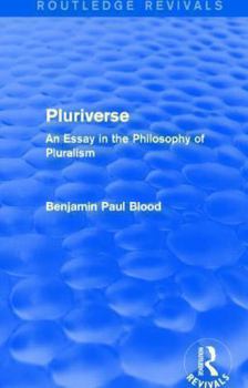 Pluriverse: An essay in the philosophy of pluralism (The Occult)