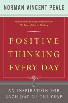 Paperback Positive Thinking Every Day: An Inspiration for Each Day of the Year Book