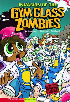 Hardcover Invasion of the Gym Class Zombies: School Zombies Book