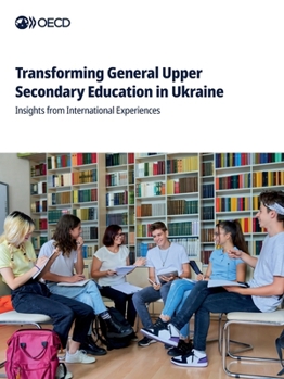 Paperback Transforming General Upper Secondary Education in Ukraine Book