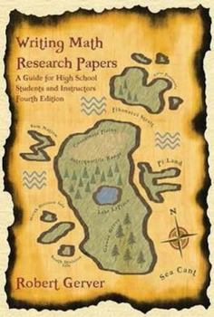 Hardcover Writing Math Research Papers: A Guide for High School Students and Instructors (4th Edition) (Hc) Book