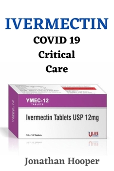 Paperback Ivermectin: Covid 19 Critical Care Treatment Book