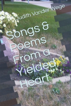 Paperback Songs & Poems From a Yielded Heart Book