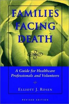 Hardcover Families Facing Death: A Guide for Healthcare Professionals and Volunteers Book