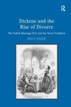 Paperback Dickens and the Rise of Divorce: The Failed-Marriage Plot and the Novel Tradition Book