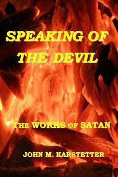 Paperback Speaking of the Devil: The Works of Satan Book